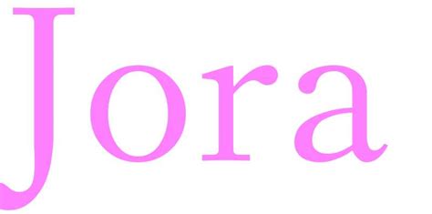 jora name.